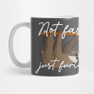 Not Fast Just Furious Mug